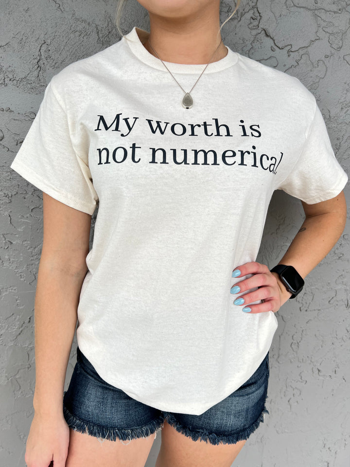 My Worth is Not Numerical | Graphic Tee