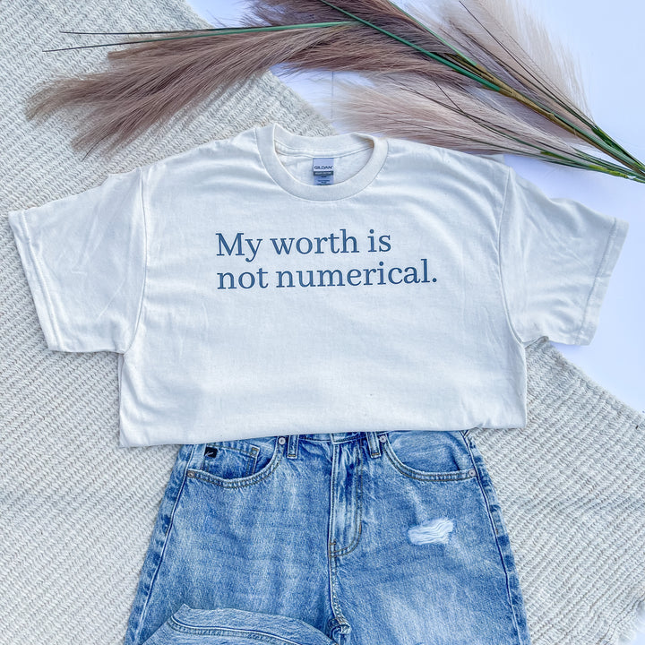 My Worth is Not Numerical | Graphic Tee